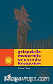 Gelenek İle Modernite Arasında Kırgızistan