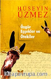 Özgür Eşşekler ve Ötekiler