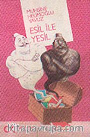 Esil İle Yeşil