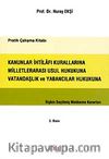 Kanunlar İhtilafı Kurallarına Milletlerarası Usul Hukukuna Vatandaşlık ve Yabancılar Hukukuna İlişkin Seçilmiş Mahkeme Kararları