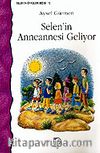 Selen'in Anneannesi Geliyor