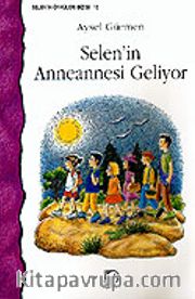 Selen'in Anneannesi Geliyor