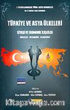 Türkiye ve Asya Ülkeleri Siyasi ve Ekonomik İlişkiler