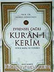 Kur'an-ı Kerim Evrensel Çağrı / Yüce Meal ve Tefsiri