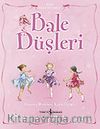 Bale Düşleri / Bale Öğreniyoruz