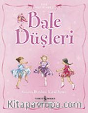 Bale Düşleri / Bale Öğreniyoruz