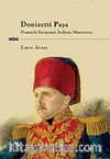 Donizetti Paşa & Osmanlı Sarayının İtalyan Maestrosu