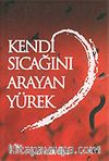 Kendi Sıcağını Arayan Yürek