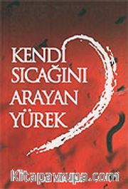 Kendi Sıcağını Arayan Yürek