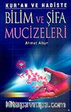 Bilim ve Şifa Mucizeleri Kur'an ve Hadiste
