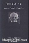 Schelling - Yaşamı Felsefesi Yapıtları