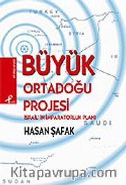 Büyük Ortadoğu Projesi / İsrail'in İmparatorluk Planı