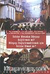 İktidar Olmadan Dünyayı Değiştirmek mi? Dünyayı Değiştirmek İçin İktidar Olmak mı?