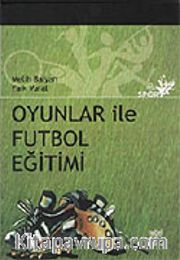 Oyunlar ile Futbol Eğitimi