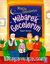 Mutlu Günlerim Mübarek Gecelerim
