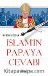 İslam'ın Papa'ya Cevabı