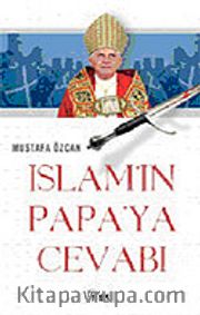 İslam'ın Papa'ya Cevabı