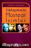 Edebiyatımızda Müstear İsimler