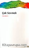 Çok Sevmek