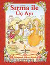 Sırma İle Üç Ayı / Çıkartmalı Hikaye Kitabı