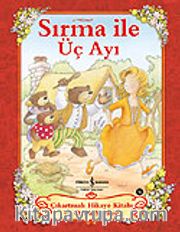 Sırma İle Üç Ayı / Çıkartmalı Hikaye Kitabı
