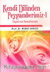 Kendi Dilinden Peygamberimiz 1 Teşbih ve Temsilleriyle