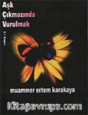 Aşk Çıkmazında Vurulmak