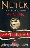 Nutuk / Nutuk'un Kayıp Parçaları / Saklı Kitap