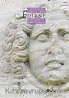 Edirne Müzeleri ve Ören Yerleri