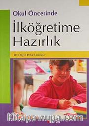 Okul Öncesinde İlköğretime Hazırlık