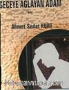 Geceye Ağlayan Adam