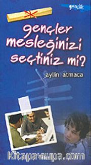 Gençler Mesleğinizi Seçtiniz mi?