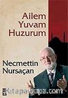 Ailem Yuvam Huzurum
