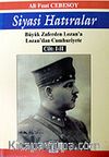 Siyasi Hatıralar (Tek Cilt) Büyük Zaferden Lozan'a/ Lozan'dan Cumhuriyete
