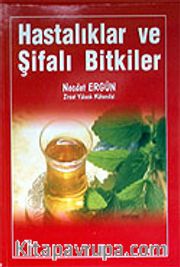 Hastalıklar ve Şifalı Bitkiler