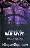 Bütün Yönleriyle Cahiliyye