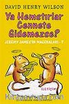 Ya Hemstırlar Cennete Gidemezse? / Jeremy James'in Maceraları 7