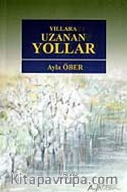 Yıllara Uzanan Yollar
