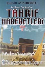 Tarihten Günümüze Tahrif Hareketleri Cilt 2