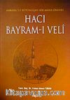 Hacı Bayram-ı Veli & Ankara ile Bütünleşen Bir Mana Önderi