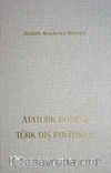 Atatürk Dönemi Türk Dış Politikası