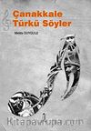 Çanakkale Türkü Söyler