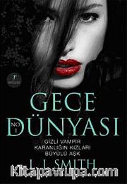 Gece Dünyası / Gizli Vampir - Karanlığın Kızları - Büyülü Aşk