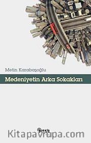 Medeniyetin Arka Sokakları