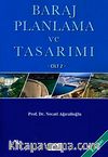 Baraj Planlama ve Tasarımı Cilt-2