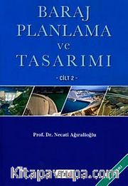 Baraj Planlama ve Tasarımı Cilt-2