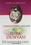 Cemaleddin Afgani ve Türk Dünyası