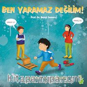 Ben Yaramaz Değilim / Duygularım ve Davranışlarım