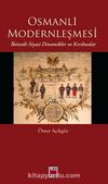 Osmanlı Modernleşmesi & İktisadi-Siyasi Dinamikler ve Kırılmalar