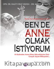 Ben de Anne Olmak İstiyorum